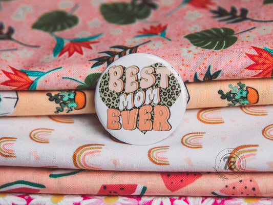 BEST MOM EVER Pinback Buttons